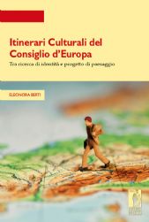 Itinerari Culturali del Consiglio d’Europa tra ricerca di identità e progetto di paesaggio