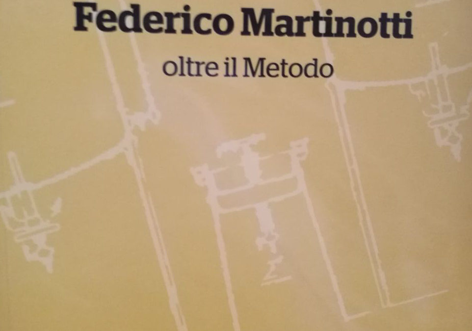 “Federico Martinotti, oltre il Metodo”