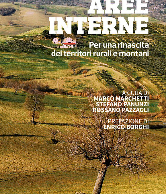 “Aree Interne. Per una rinascita dei territori rurali e montani”
